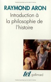 book Introduction à la philosophie de l'histoire: Essai sur les limites de l'objectivité historique