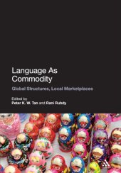 book Language As Commodity: Global Structures, Local Marketplaces