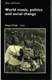 book World Music, Politics, and Social Change: Papers from the International Association for the Study of Popular Music (Manchester New German Texts)