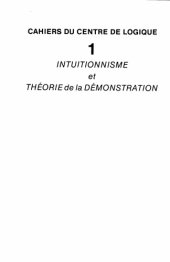 book Intuitionnisme et théorie de la démonstration (Cahiers du Centre de Logique)