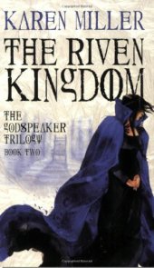 book The Riven Kingdom (The Godspeaker Trilogy)