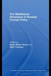 book The Multilateral Dimension in Russian Foreign Policy (Routledge Contemporary Russia and Eastern Europe Series)