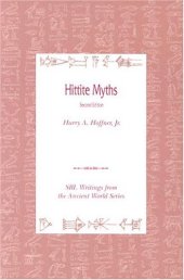 book Hittite Myths, 2nd Edition (Writings from the Ancient World)