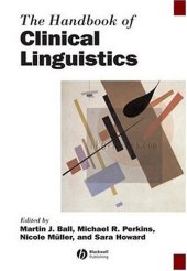 book The Handbook of Clinical Linguistics (Blackwell Handbooks in Linguistics)