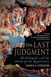 book The Last Judgment: Michelangelo and the Death of the Renaissance