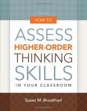 book How to Assess Higher-Order Thinking Skills in Your Classroom