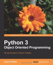 book Python 3 Object Oriented Programming: Harness the power of Python 3 objects