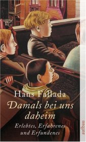 book Damals bei uns daheim: Erlebtes, Erfahrenes und Erfundenes