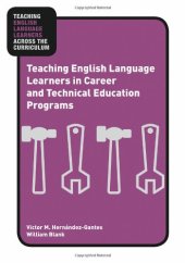 book Teaching English Language Learners in Career and Technical Education Programs (Teaching English Language Learners Across the Curriculum)