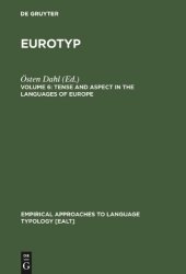 book Eurotyp: Typology of Languages in Europe, Volume 6: Tense and Aspect in the Languages of Europe