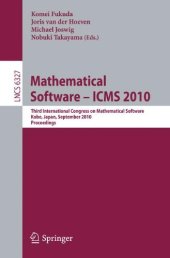 book Mathematical Software – ICMS 2010: Third International Congress on Mathematical Software, Kobe, Japan, September 13-17, 2010. Proceedings