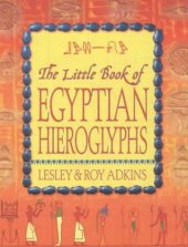 book The Little Book of Egyptian Hieroglyphs