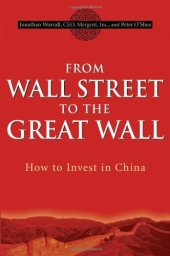 book From Wall Street to the Great Wall: How to Invest in China