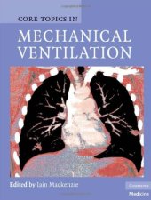 book Core Topics in Mechanical Ventilation