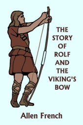 book The Story of Rolf and the Viking's Bow