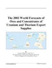 book The 2002 world forecasts of ores and concentrates of uranium and thorium export supplies