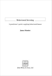 book Behavioural Investing: A Practitioners Guide to Applying Behavioural Finance (The Wiley Finance Series)