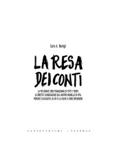 book La resa dei conti. La più grave crisi finanziaria di tutti i tempi. Le dirette conseguenze sul nostro modello di vita. Perché è accaduto, di chi è la colpa...