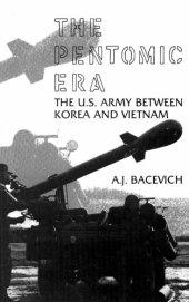 book The Pentomic Era: The US Army Between Korea and Vietnam