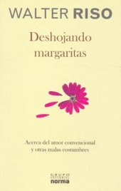 book DESHOJANDO MARGARITAS. ACERCA DEL AMOR CONVENCIONAL Y OTRAS