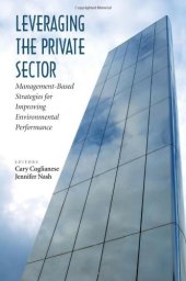 book Leveraging the Private Sector: Management-Based Strategies for Improving Environmental Performance