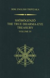 book Shobogenzo: The True Dharma-Eye Treasury - Volume 4 (Bdk English Tripioaka Series Taisho Volume 82,Number 2582)