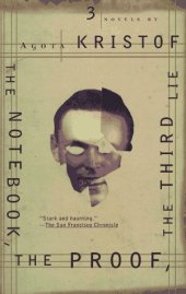 book The Notebook, The Proof, The Third Lie: Three Novels