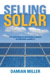 book Selling Solar: The Diffusion of Renewable Energy in Emerging Markets