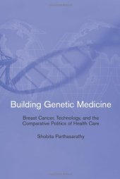 book Building Genetic Medicine: Breast Cancer, Technology, and the Comparative Politics of Health Care (Inside Technology)