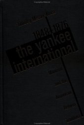 book The Yankee International: Marxism and the American Reform Tradition, 1848-1876