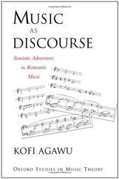 book Music as Discourse: Semiotic Adventures in Romantic Music (Oxford Studies in Music Theory)