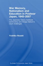 book War Memory, Nationalism and Education in Post-War Japan, 1945-2007