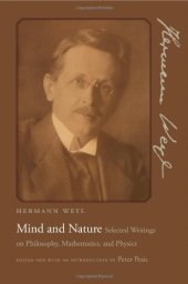 book Mind and Nature: Selected Writings on Philosophy, Mathematics, and Physics