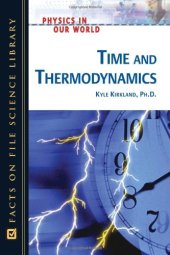 book Time And Thermodynamics (Physics in Our World)