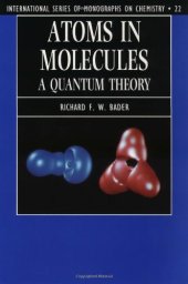 book Atoms in Molecules: A Quantum Theory (International Series of Monographs on Chemistry)