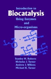 book Introduction to Biocatalysis Using Enzymes and Microorganisms