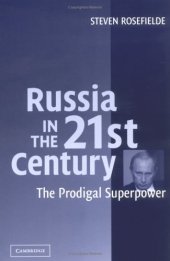 book Russia in the 21st century: the prodigal superpower