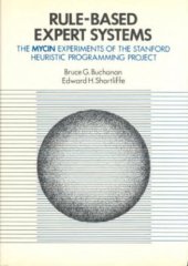 book Rule Based Expert Systems: The Mycin Experiments of the Stanford Heuristic Programming Project (The Addison-Wesley Series in Artificial Intelligence)