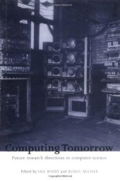 book Computing tomorrow: future research directions in computer science