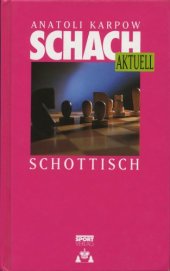 book Schach aktuell. Schottisch. Schottische Partie und Schottisches Gambit