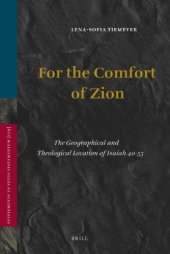 book For the Comfort of Zion: The Geographical and Theological Location of Isaiah 40-55 (Supplements to Vetus Testamentum)