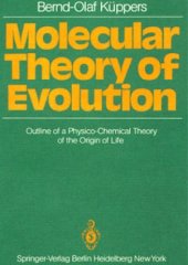 book Molecular Theory of Evolution: Outline of a Physico-Chemical Theory of the Origin of Life