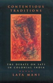 book Contentious Traditions: The Debate on Sati in Colonial India