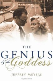 book The Genius and the Goddess: Arthur Miller and Marilyn Monroe