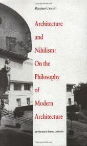 book Architecture and Nihilism: On the Philosophy of Modern Architecture