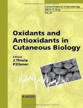 book Oxidants and Antioxidants in Cutaneous Biology (Current Problems in Dermatology)