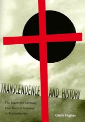 book Transcendence and History: The Search for Ultimacy from Ancient Societies to Postmodernity