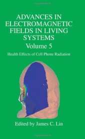 book Advances in Electromagnetic Fields in Living Systems: Volume 5, Health Effects of Cell Phone Radiation