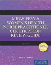 book Midwifery  Women's Health Nurse Practitioner Certification Review Guide, Second Edition