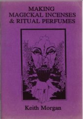 book Making Magickal Incenses & Ritual Perfumes